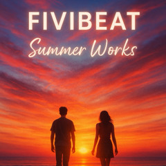 Summer Works - Exclusive on SoundCloud