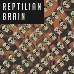 Andrew Nitts - Reptilian Brain
