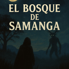 2025.11.27 SANTIAGO AYALA Greisy Estrellita - El bosque de Samanga "La verdad enterrada"