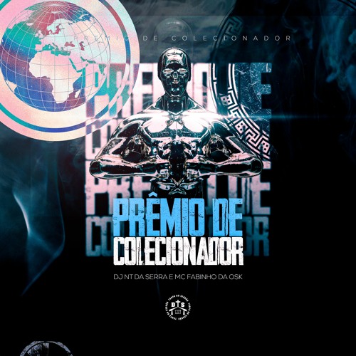 PRÊMIO DE COLECIONADOR - DJ NT DA SERRA, MC FABINHO DA OSK, VANESSA DA MATA
