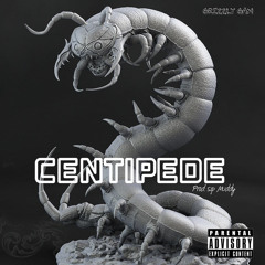 Centipede (Prod. Sip Muddy)