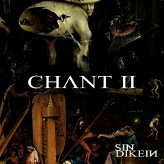 Sin Dikein presents: Chant Series [Chant II]
