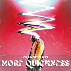 Chase Pati - More Quickness