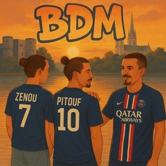 BDM (ft.Z, Pitouf)