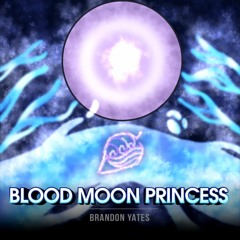 Blood Moon Princess - Brandon Yates (Katara vs Hinata)
