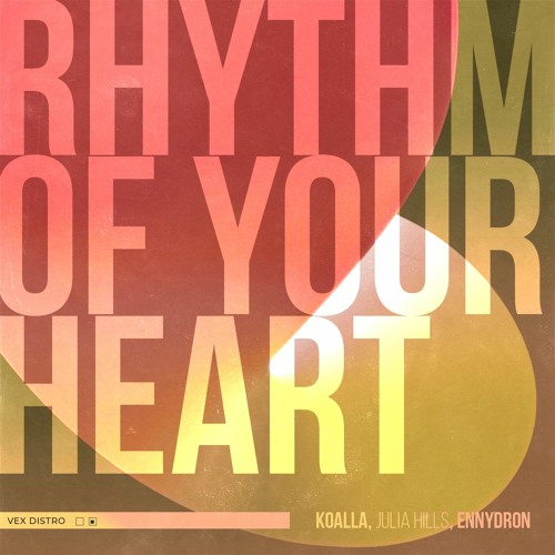 Koalla, Julia Hills, Ennydron - Rhythm of Your Heart (Extended Mix) [Free Download]