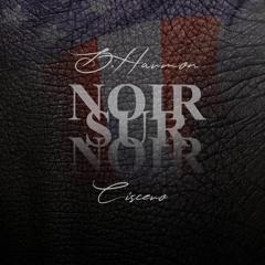 Noir Sur Noir(Feat. Ciscero)