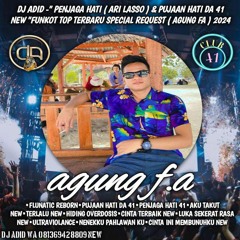 DJ ADID -''PENJAGA HATI  NEW & PUJAAN HATI DA 41 NEW''FUNKOT( AGUNG F.A )2024