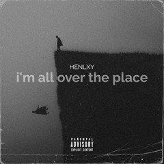 i'm all over the place (demo or sum)