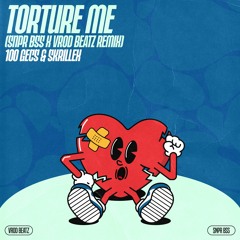 100 Gecs & Skrillex - Torture Me (Snpr Bss & Vrod Beatz Remix)