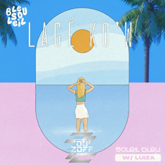Soleil Bleu X Lagé Ko'w (Dj Zoff Mashup) [DOWNLOAD = FREE & NO TAG]