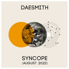 Daesmith - Syncope (August 2022)