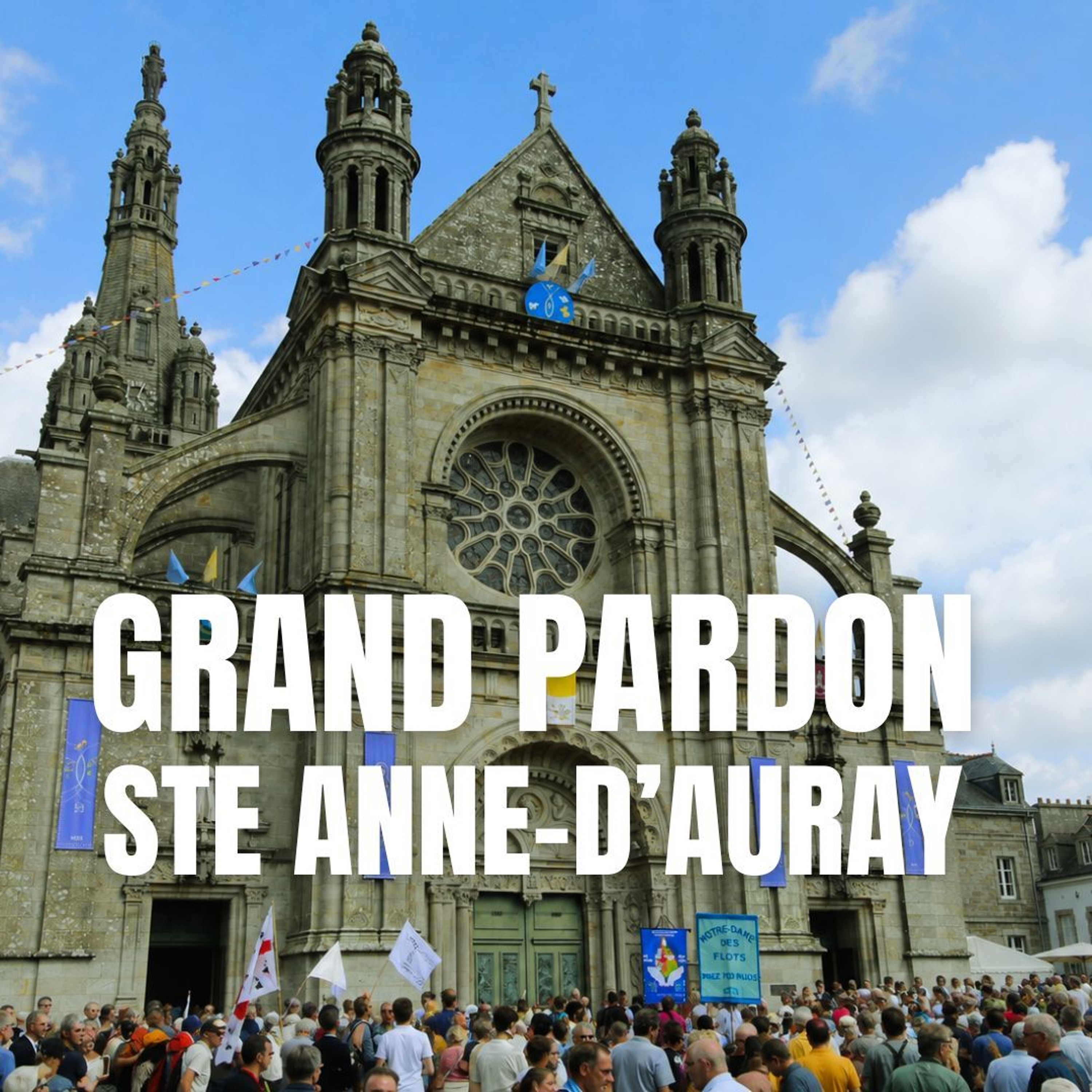 2026-07-26 Chapelet  à Sainte Anne d'Auray au Grand Pardon