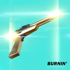 Burnin Feat. Kuarz