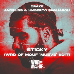 Sticky (WRD OF MOUF 'Mueve' Edit) (FREE DOWNLOAD)