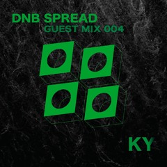 DNB Spread 8K Guest Mix : KY