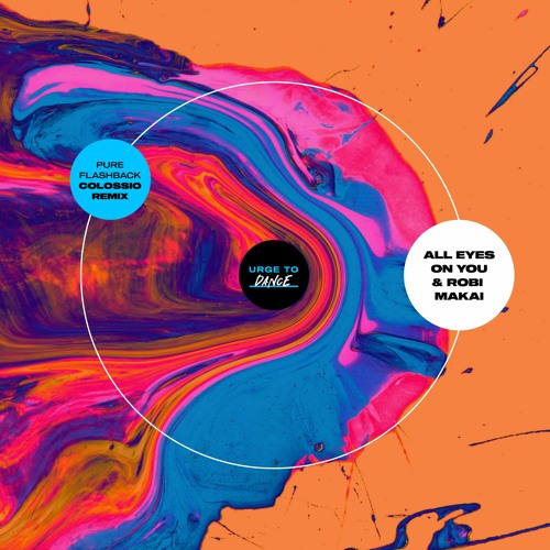 PREMIERE – All Eyes On You & Robert Makai – Pure Flashback (Colossio Remix) (Urge to Dance)