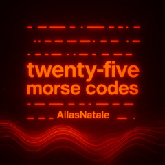 twenty-five morse codes