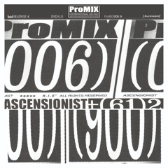 ProMIX006 - Ascensionist