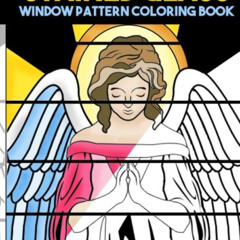 [Get] EBOOK 🖋️ Stained Glass Window Pattern Coloring Book: Antique Large Print Color