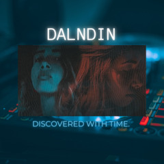 Discovered with Time | DJ DALNDIN ft. Maya_Taher