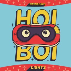 Hoi Boi - Twinkling Lights