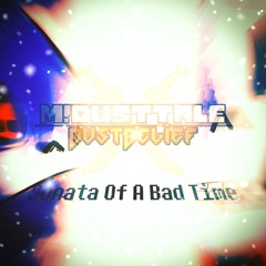 M!DustTale: DustBelief - [Snowdin Encounter (S. vs P.)] Sonata Of A Bad Time