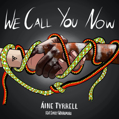 We Call You Now (feat. Emily Wurramara)