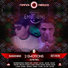 2 Emotions (Blck420 Music) Set #616 exclusivo para Trance México