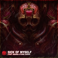 Scorn Rap - "Sick of Myself"