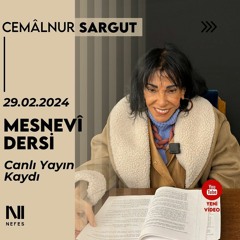 Cemalnur Sargut - Online Mesnevi Dersi - 29 Şubat 2024