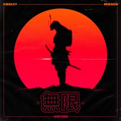 Choley - MUGEN (Original mix)