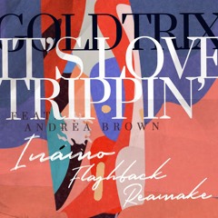 Goldtrix - Trippin' (Inámo Flashback Remake) [Download]