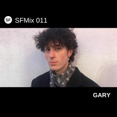 SFMix 011: Gary