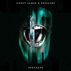 Renegade | CoreyJames & PRE55URE