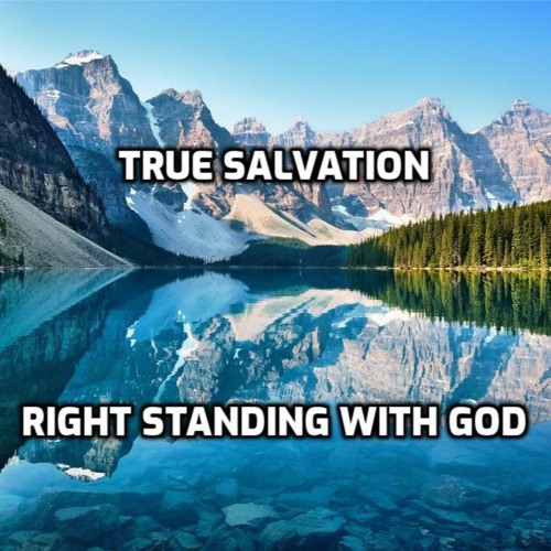 Stream True Salvation Gives Us Right Standing With God by Melvin ...