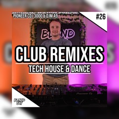 ✘ Festival & Club Remixes Mix 2024 | #26 | Tech House & Dance Music | By DJ BLENDSKY ✘