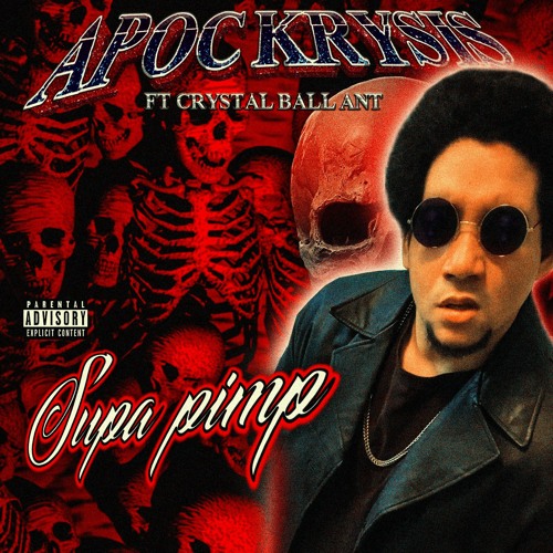 Supa Pimp Ft. Crystal Ball Ant