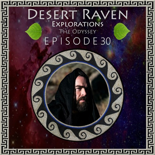 The Odyssey - Ep.30 - Desert Raven - Explorations