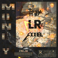 Tray x LR x Exxel  - Money