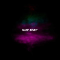 Dark Sight