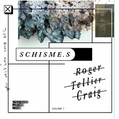 schisme.s vol. 1 - Roger Tellier Craig