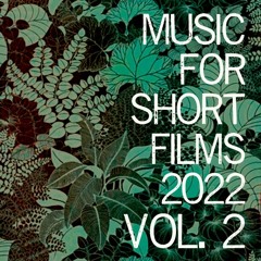 Music For Short Films Vol.2