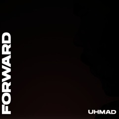 UHMAD -FORWARD