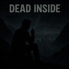 Dead inside