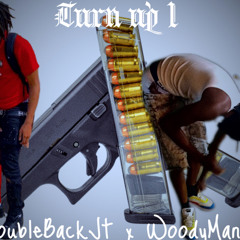Turn Up 1-DoublebackJt x WoodyMane [DRTYWRLD EXCLUSIVE]
