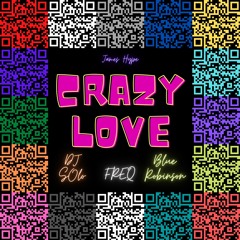 DJ Solo, FREQ, Bluey Robinson, James Hype - Crazy Love (4MA Edit)