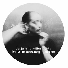 *FREE DOWNLOAD* Jorja Smith - Blue Lights (M.F.S: Observatory - Rework)