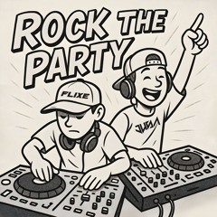 FLIXE, Jusa - Rock the Party Final [M7]
