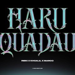 Rieki x KhoaLil - Haruquadau (BIGBANG) | Prod by Gentlow Marco